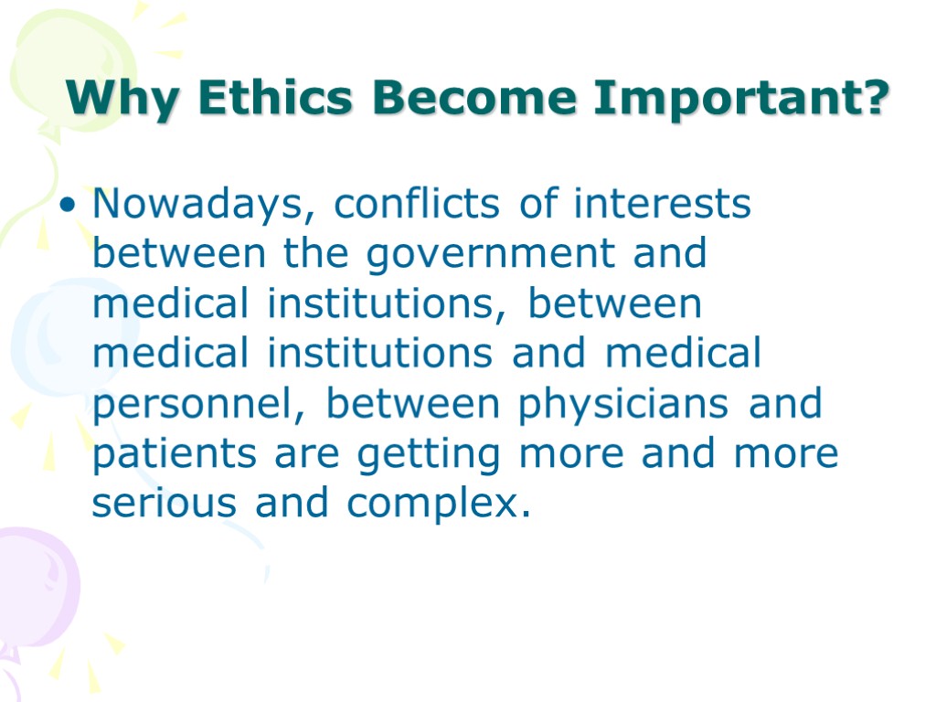 Nowadays, conflicts of interests between the government and medical institutions, between medical institutions and